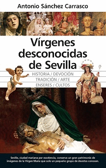 VÍRGENES DESCONOCIDAS DE SEVILLA.