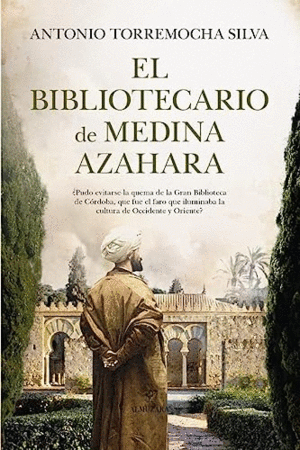 EL BIBLIOTECARIO DE MEDINA AZAHARA