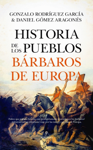 HISTORIA DE LOS PUEBLOS BÁRBAROS DE EUROPA.