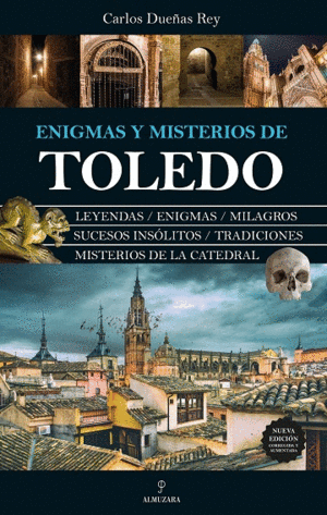 ENIGMAS Y MISTERIOS DE TOLEDO.