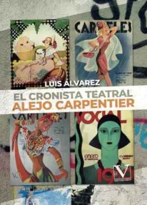 EL CRONISTA TEATRAL ALEJO CARPENTIER