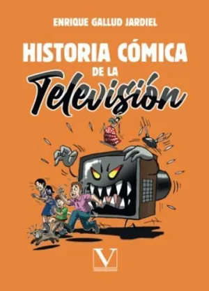 HISTORIA CÓMICA DE LA TELEVISIÓN HISTORIA CÓMICA DE LA TELEVISIÓN