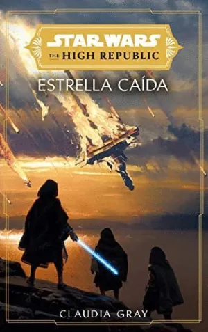 STAR WARS. THE HIGH REPUBLIC: ESTRELLA CAÍDA