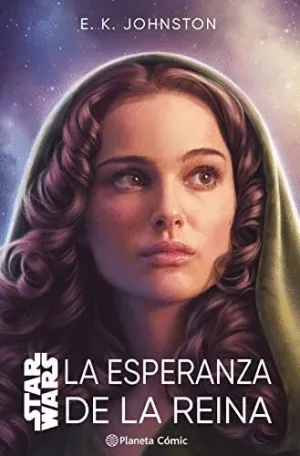 STAR WARS. LA ESPERANZA DE LA REINA