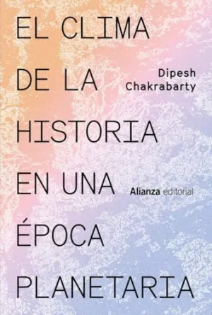 EL CLIMA DE LA HISTORIA EN UNA ÉPOCA PLANETARIA