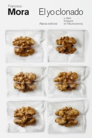EL YO CLONADO Y OTROS ENSAYOS EN NEUROCIENCIA.