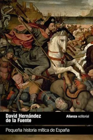 PEQUEÑA HISTORIA MÍTICA DE ESPAÑA. <BR> PEQUEÑA HISTORIA MÍTICA DE ESPAÑA. <BR>