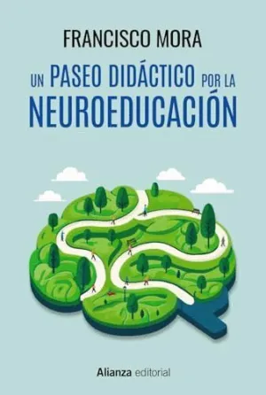 UN PASEO DIDÁCTICO POR LA NEUROEDUCACIÓN.