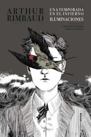 UNA TEMPORADA EN EL INFIERNO / ILUMINACIONES [EDICIÓN ILUSTRADA]