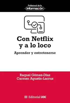 CON NETFLIX Y A LO LOCO