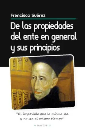 DE LAS PROPIEDADES DEL ENTE EN GENERAL Y DE SUS PRINCIPIOS