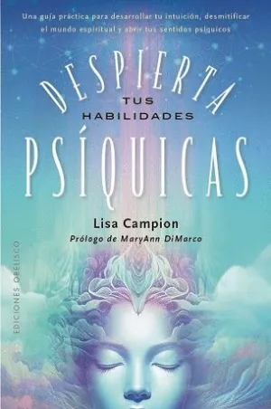 DESPIERTA TUS HABILIDADES PSÍQUICAS.