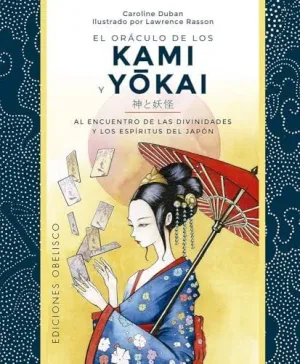OR?CULO DE LOS KAMI Y YOKAI, EL OR?CULO DE LOS KAMI Y YOKAI, EL