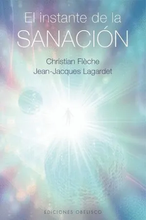 INSTANTE DE LA SANACIÓN, EL.