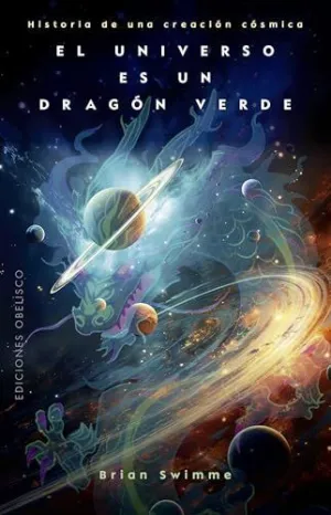 UNIVERSO ES UN DRAGÓN VERDE, EL
