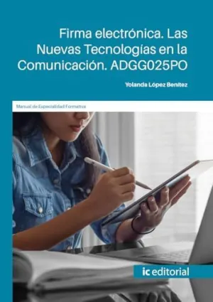 FIRMA ELECTRÓNICA. LAS NUEVAS TECNOLOGÍAS EN LA COMUNICACIÓN