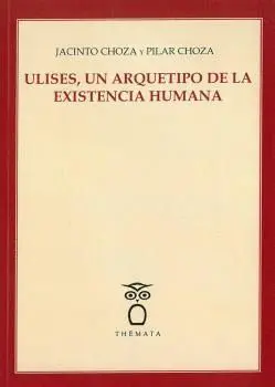 ULISES, UN ARQUETIPO DE LA EXISTENCIA HUMANA