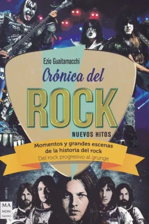 Cronica del Rock. Nuevos Hitos: Momentos y Grandes Escenas de la Historia del Rock. Del Rock Progres