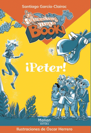 LOS EXTRAORDINARIOS VIAJES DE BOOKI 1: ¡PETER!