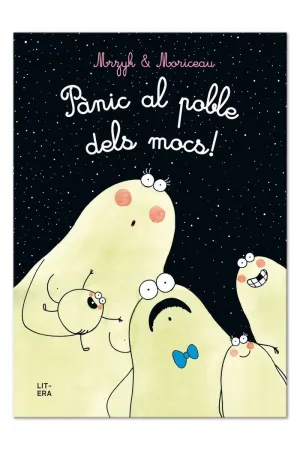 PANIC AL POBLE DELS MOCS! PANIC AL POBLE DELS MOCS!