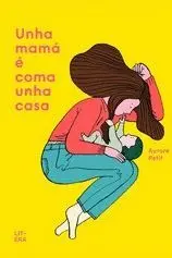 UNHA MAMA E COMA UNHA CASA. UNHA MAMA E COMA UNHA CASA.