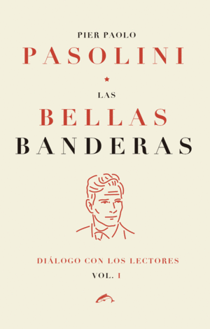 LAS BELLAS BANDERAS: DIALOGO CON LOS LECTORES. VOL. 1