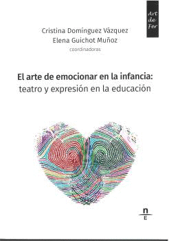 EL ARTE DE EMOCIONAR EN LA INFANCIA: TEATRO Y EXPRESIÓN EN LA EDUCACIÓN.