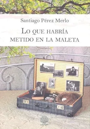 Lo que Habría Metido en la Maleta
