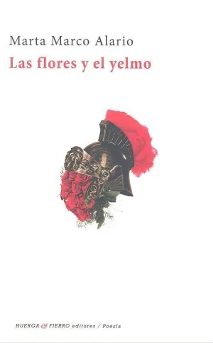 LAS FLORES Y EL YELMO