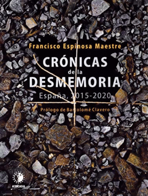 CRONICAS DE LA DESMEMORIA. ESPAÑA, 2015-2020