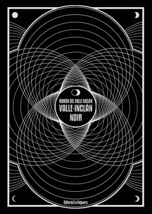 VALLE-INCLÁN NOIR VALLE-INCLÁN NOIR