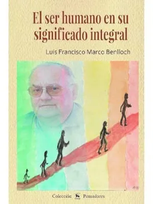 El Ser Humano en Su Significado Integral