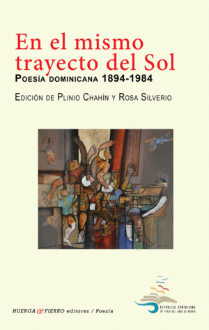 EN EL MISMO TRAYECTO DEL SOL: POESIA DOMINICANA, 1894-1984