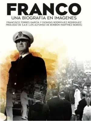 FRANCO. UNA BIOGRAFIA EN IMÁGENES