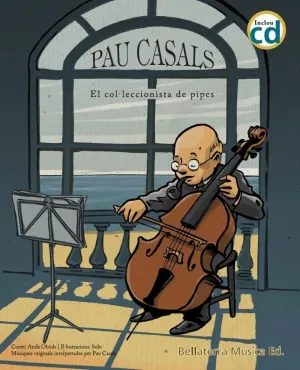 PAU CASALS, EL COL·LECCIONISTA DE PIPES.