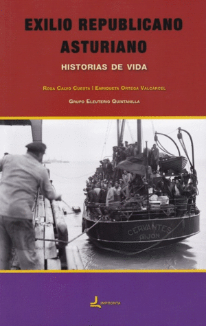EXILIO REPUBLICANO ASTURIANO. HISTORIAS DE VIDA