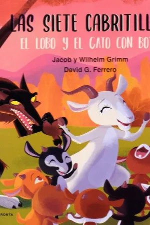 SIETE CABRITILLAS, EL LOBO Y EL GATO CON BOTAS