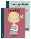 GRACE KELLY & FRANK LLOYD WRIGHT