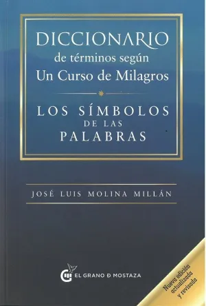 DICCIONARIO DE TÉRMINOS SEGÚN UN CURSO DE MILAGROS. LOS SÍMBOLOS DE LAS PALABRAS
