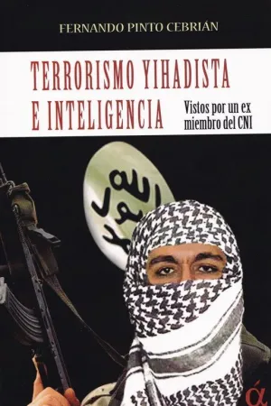TERRORISMO YIHADISTA E INTELIGENCIA VISTOS POR UN EX MIEMBRO DEL CNI