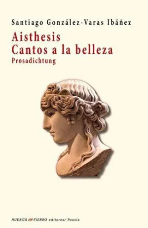 AISTHESIS. CANTOS A LA BELLEZA. PROSADICHTUNG