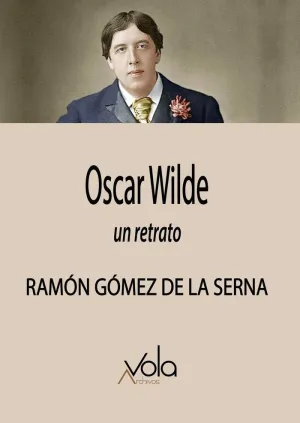 OSCAR WILDE: UN RETRATO