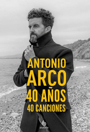 ANTONIO ARCO: 40 AÑOS, 40 CANCIONES (INCLUYE 2 CDS).