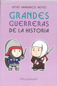 GRANDES GUERRERAS DE LA HISTORIA.
