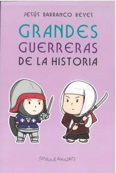 GRANDES GUERRERAS DE LA HISTORIA. GRANDES GUERRERAS DE LA HISTORIA.