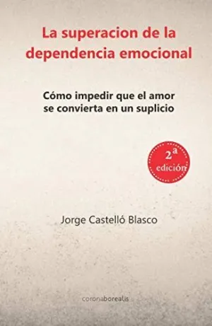 SUPERACION DE LA DEPENDENCIA EMOCIONAL, LA