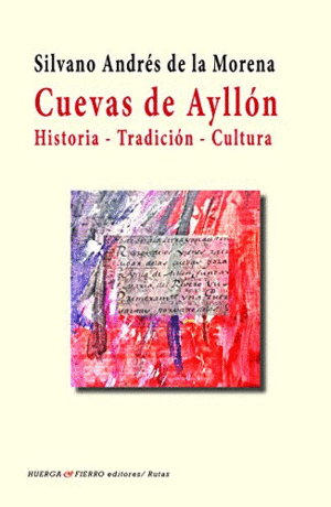 CUEVAS DE AYLLON HISTORIA TRADICION CULTURA
