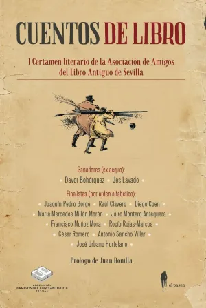 CUENTOS DE LIBRO (I CERTAMEN LITERARIO DE LA ASOCIACIÓN DE AMIGOS DEL LIBRO ANTIGUO DE SEVILLA)