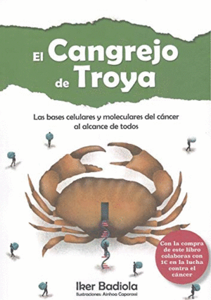 EL CANGREJO DE TROYA: LAS BASES CELULARES Y MOLECULARES DEL CÁNCER AL ALCANCE DE TODOS