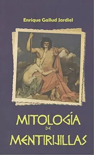 MITOLOGÍA DE MENTIRIJILLAS MITOLOGÍA DE MENTIRIJILLAS